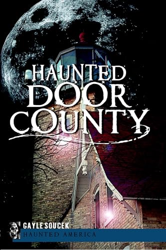 Haunted Door County (Haunted America)