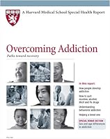 Harvard Medical School Overcoming Addiction: Paths toward recovery 1933812575 Book Cover