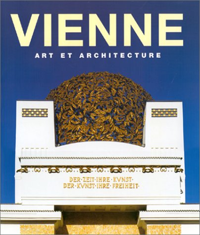 Télécharger Vienne : Art et Architecture PDF