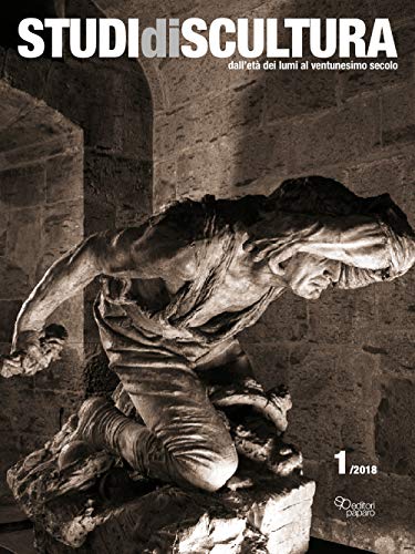 Studi di scultura. Dall'età dei Lumi al ventunesimo secolo (2018) (Vol. 1)