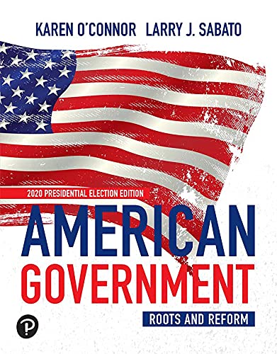 American Government: Roots and Reform, 2020 Presidential Election Edition