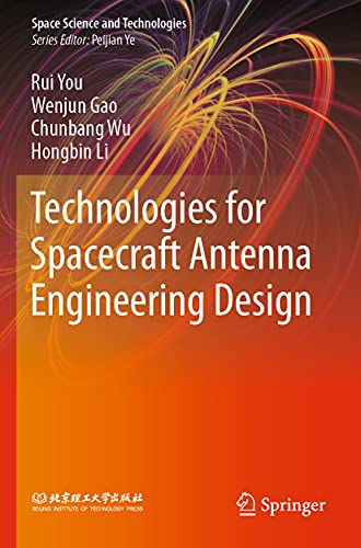 Technologies for Spacecraft Antenna Engineering Design (Space Science and Technologies)