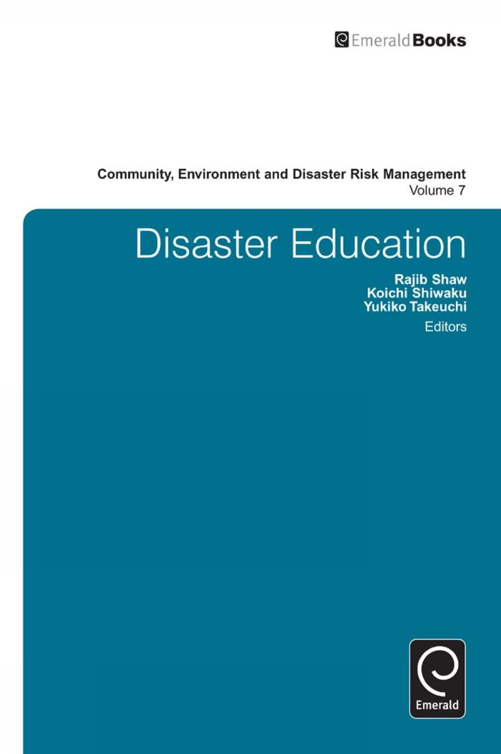 Buy Disaster Education: 7 (Community, Environment and Disaster Risk Management) — BookShops.in
