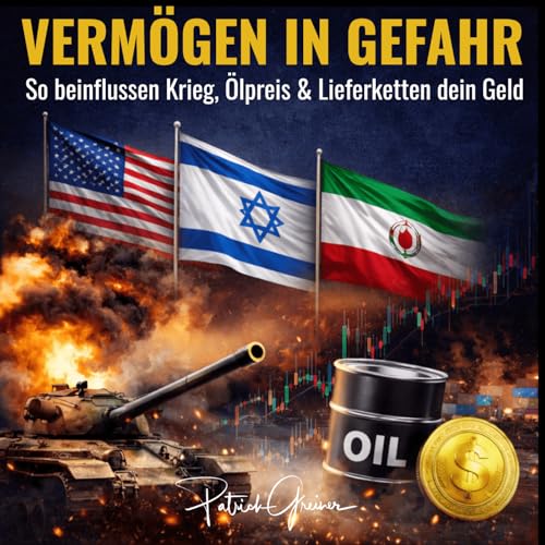 #512 Verm&ouml;gen in Gefahr? So beeinflussen Krieg, &Ouml;lpreis & Lieferketten dein Geld