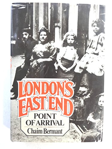 London's East End: Point of arrival
