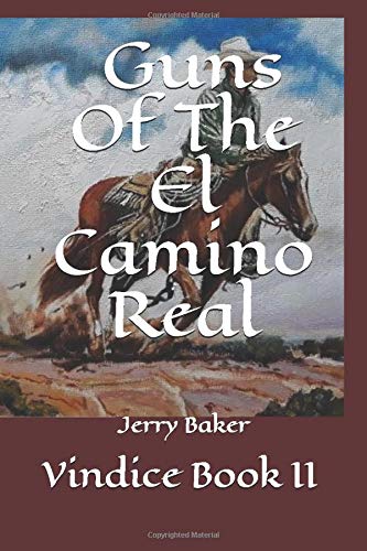Guns Of The El Camino Real: Jerry Baker