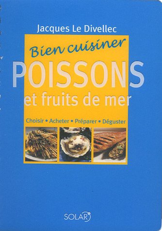Télécharger Bien cuisiner Poissons et fruits de mer Gratuit
