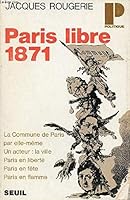 Paris libre 1871 B004JROD9Y Book Cover