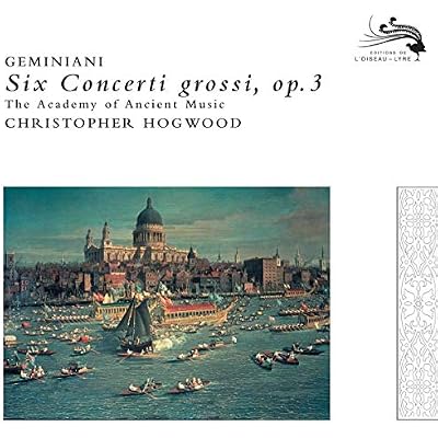 Geminiani: Concerti Grossi Op.3