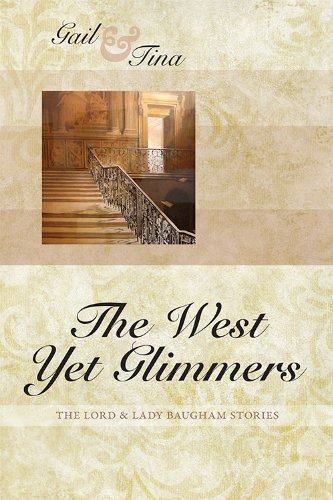 The West Yet Glimmers (Lord & Lady Baugham Book 3)