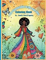 I Am Comfortable In My Own Skin: I Take My Calm Everywhere I Go B0F5QKG1S2 Book Cover