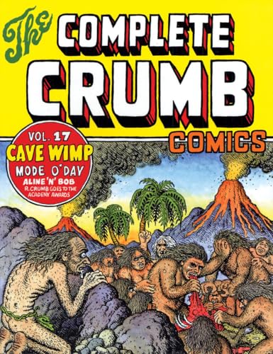 The Complete Crumb Comics Vol. 17 The Complete Crumb Comics Vol. 17