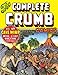 The Complete Crumb Comics Vol. 17: "Cave Wimp" (Vol. 17) (Complete Crumb)