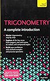 Trigonometry: A Complete Introduction (Teach Yourself)