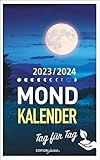 Mondkalender 2023 Tag für Tag: Die besten Tipps für perfekte Harmonie mit der Natur - Alexa Himberg, Jörg Roderich 
