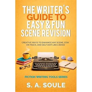 The Writers Guide to Easy and Fun Scene Revision Audiolibro Por S. A. Soule arte de portada