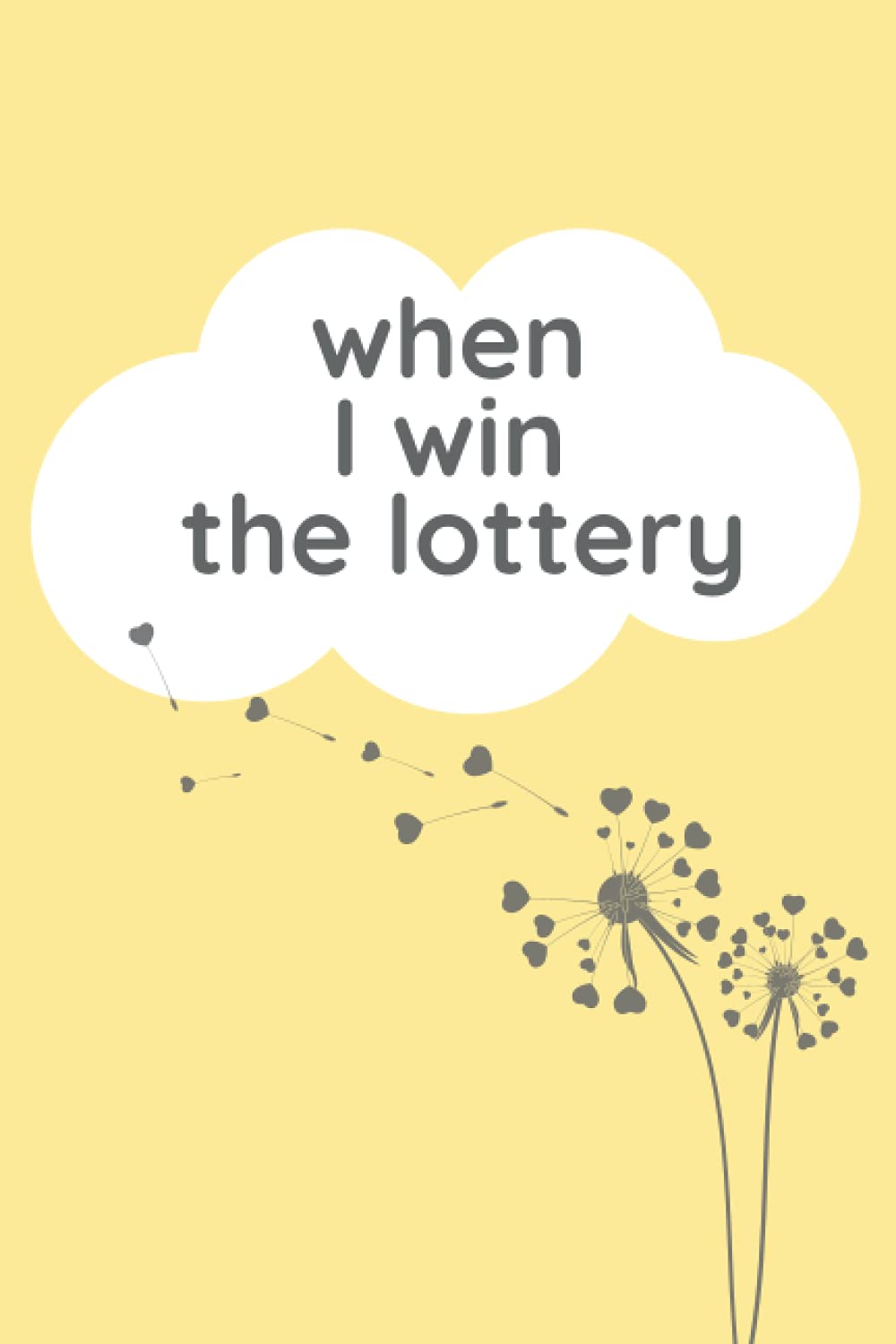 when i win the lottery