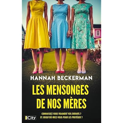 Les mensonges de nos m&egrave;res