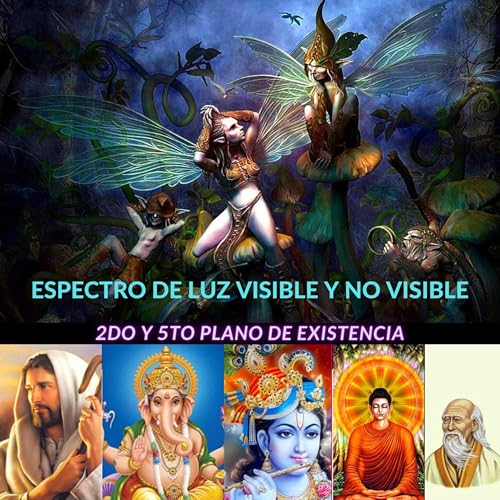 Espectro de luz visible y no visible para el ojo humano - &iquest;Podemos ser capaces de ver y percibir otros planos de existencia y los seres que habitan ah&iacute;? copertina