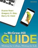 The McGraw-Hill Guide: Writing for College, Writing for Life (Student Edition) 2nd edition by Roen, Duane, Glau, Gregory, Maid, Barry (2010) Paperback B01181K9TG Book Cover