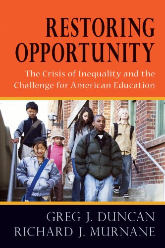 Restoring Opportunity: The Crisis of Inequality and the Challenge for American Education