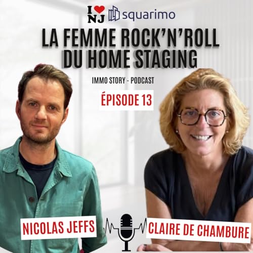 &Eacute;pisode 13 - La Femme Rock&rsquo;n&rsquo;Roll du Home staging (Avec Claire de Chambure)