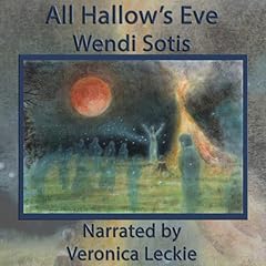 All Hallow's Eve Audiolibro Por Wendi Sotis arte de portada