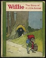 Willie Mouse: The Story of a Little Animal B001A62WSQ Book Cover