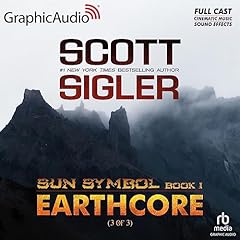 Earthcore (3 of 3) (Dramatized Adaptation) Audiolibro Por Scott Sigler arte de portada