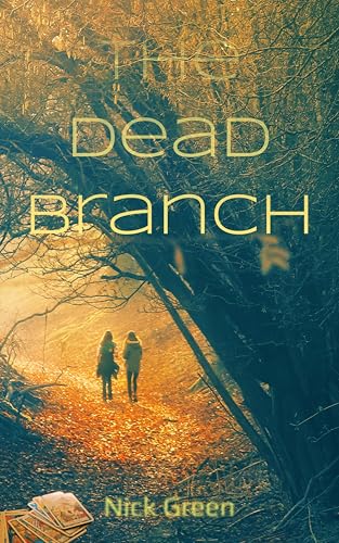 The Dead Branch: A horror tale (Ghost Notes) (English Edition)