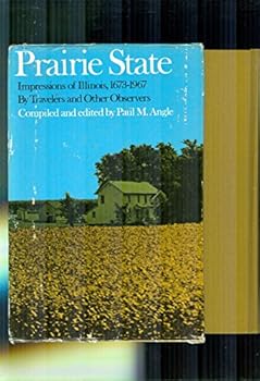 Hardcover Prairie State: Impressions of Illinois, 1673-1967, By Travelers and Other Observers Book