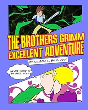 Paperback The Brothers Grimm Excellent Adventure Book