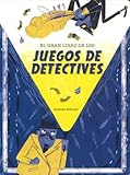  EL GRAN LIBRO DE LOS JUEGOS DE DETECTIVES (Libros juego)