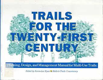 Trails for the Twenty-First Century: Planning, Design, and Management Manual for Multi-Use Trails book cover