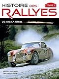  Histoire des rallyes: De 1951 à 1968 (Tome 1)