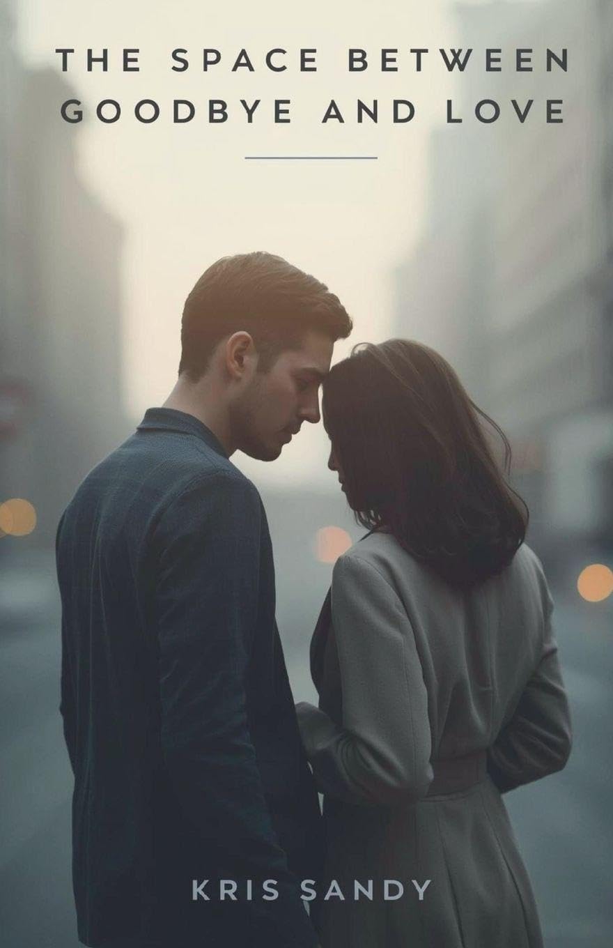 The Space Between Goodbye and Love