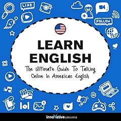 Learn English: The Ultimate Guide to Talking Online in American English Audiolibro Por Innovative Language Learning LLC arte de portada