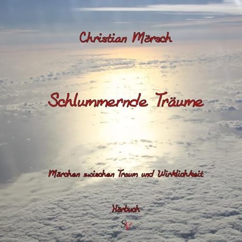 Schlummernde Tr&auml;ume. M&auml;rchen zwischen Traum und Wirklichkeit cover art