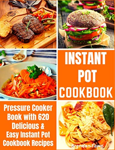 Télécharger Instant Pot Cookbook: Pressure Cooker Book with 620 Delicious & Easy Instant Pot Cookbook Recipes PDF Ebook En Ligne