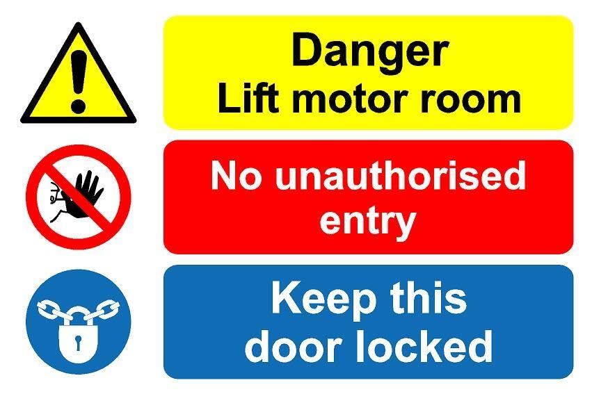 Danger lift motor room no unauthorised entry keep this door locked ...