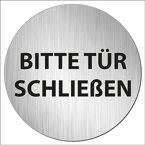 INDIGOS UG - Schild - rund 200mm - Bitte Tür schließen - Aluverbundplatte - mit Schrift - Text - Garage, Hotel, Parkplatz, Schule, Carport Firma Edelstahllook