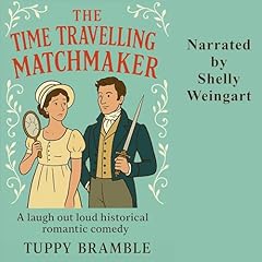 The Time Travelling Matchmaker Audiolibro Por Tuppy Bramble arte de portada