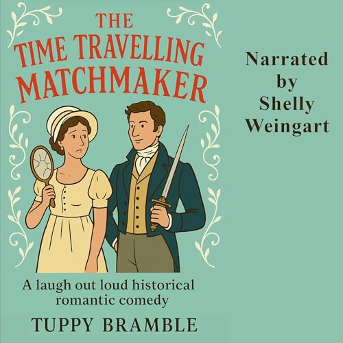 The Time Travelling Matchmaker Audiolivro Por Tuppy Bramble capa