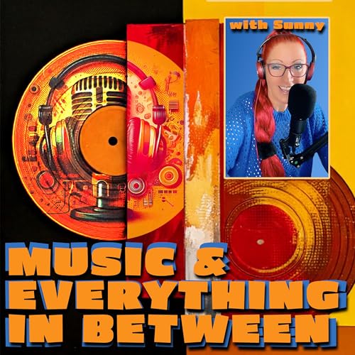 Music and Everything In Between with Sunny 🎶🎙 cover art