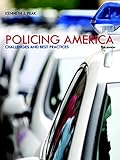 Policing America: Challenges and Best Practices Plus MyLab Criminal Justice with Pearson eText -- Access Card Package (8th Edition)