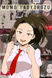 Momo Yaoyorozu Notebook: Great Notebook for School or as a Diary, Lined With 110 Pages. Notebook that can serve as a Planner, Journal, ... Drawings. (Momo Yaoyorozu Notebooks)