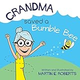 Grandma Saved a Bumble Bee