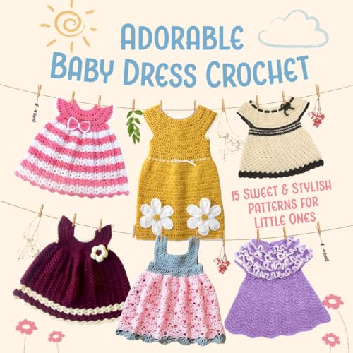 Adorable Baby Dress Crochet: 15 Sweet & Stylish...