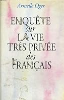 Enquête sur la vie très privée des Français 2286033641 Book Cover