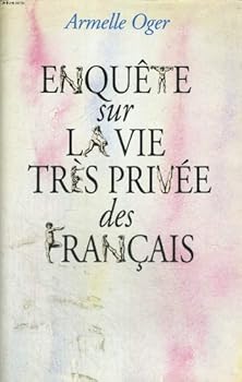 Enquête sur la vie très privée des Français